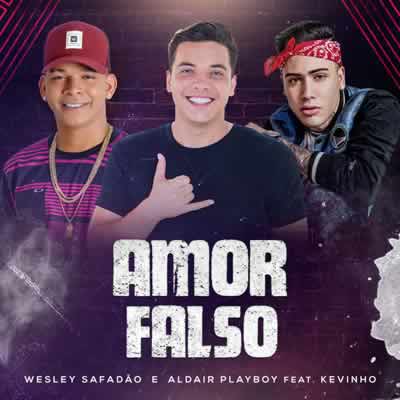 Amor Falso (com Aldair Playboy & Kevinho)